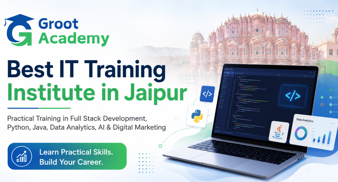 Groot Academy best IT training institute in Jaipur for full stack development, Python, Java, data analytics, AI and digital marketing courses